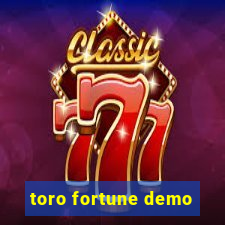 toro fortune demo